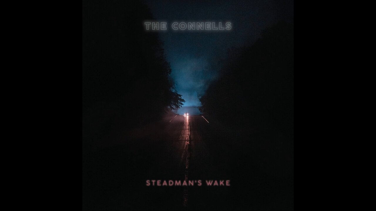 The Connells - Steadman's Wake (2021) [Complete CD] USA
