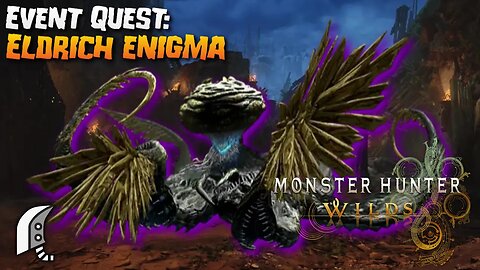 Monster Hunter Wilds (PC): Event Quest: Eldrich Enigma