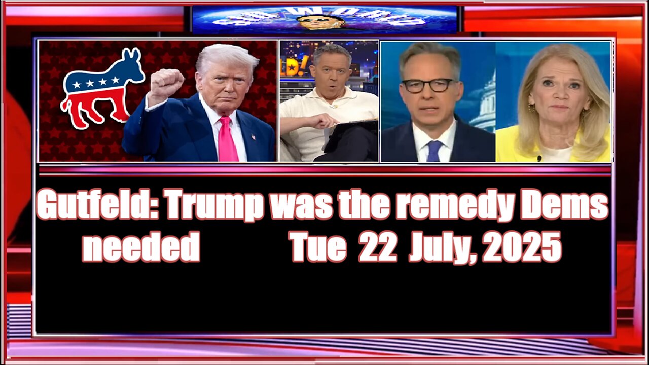 Gutfeld Trump was the remedy Dems needed