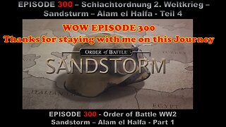 Order of Battle WW2 - EPISODE 300 - Sandstorm - Alam el Halfa - Part 2