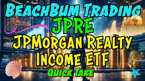 JPMorgan Realty Income ETF | JPRE | Quick Take