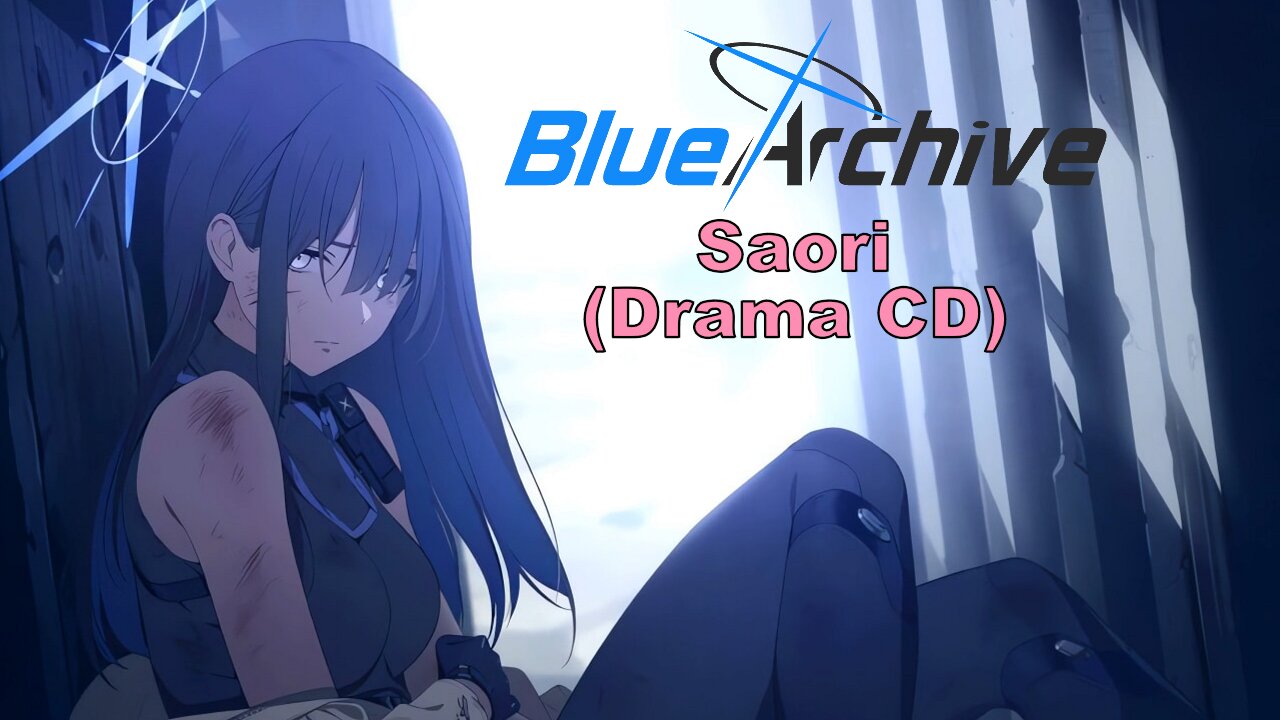 Blue Archive Saori Drama CD (Fan Translated) (Visualized)【Chill Video】