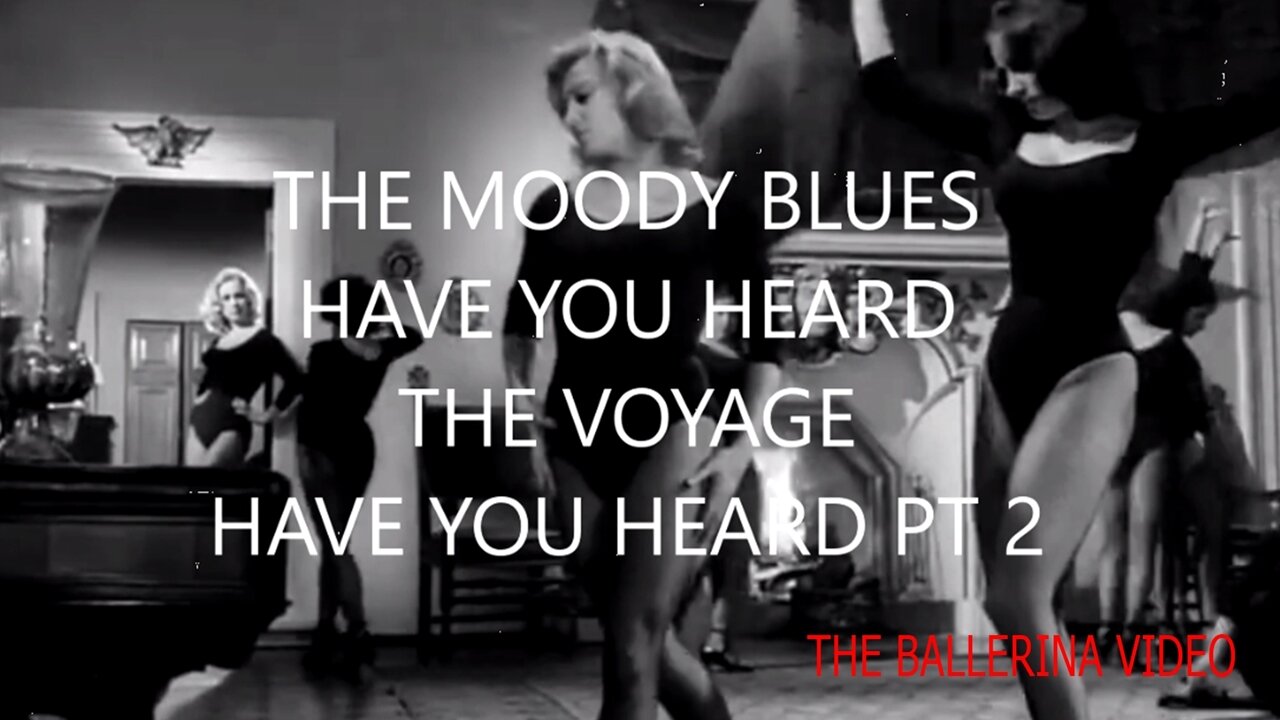 THE MOODY BLUES - HAVE YOU HEARD - THE BALLERINA VIDEO