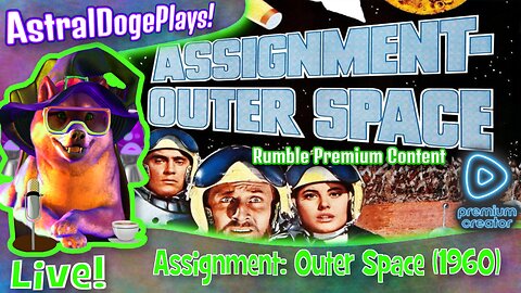 Assignment: Outer Space ~LIVE!~ Movie Monday Feature