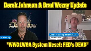 Derek Johnson & Brad Wozny Update Today Aug 21: "WWG1WGA System Reset: FED's DEAD"