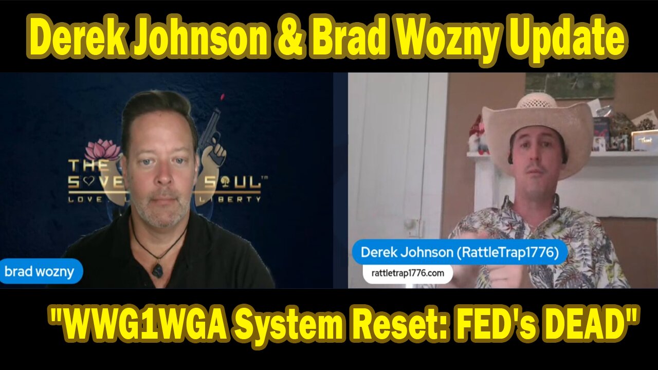 Derek Johnson & Brad Wozny Update Today Aug 21: "WWG1WGA System Reset: FED's DEAD"