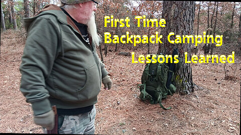 First Time Backpack Camping : Lessons Learned