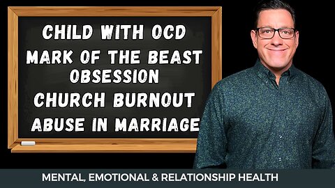 🔴Wed Live: Child with OCD | Mark of the Beast Obsession | Church Burnout | Abuse in Marriage