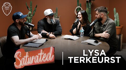 SATURATED 2025 | LYSA TERKEURST (Ep. 814)