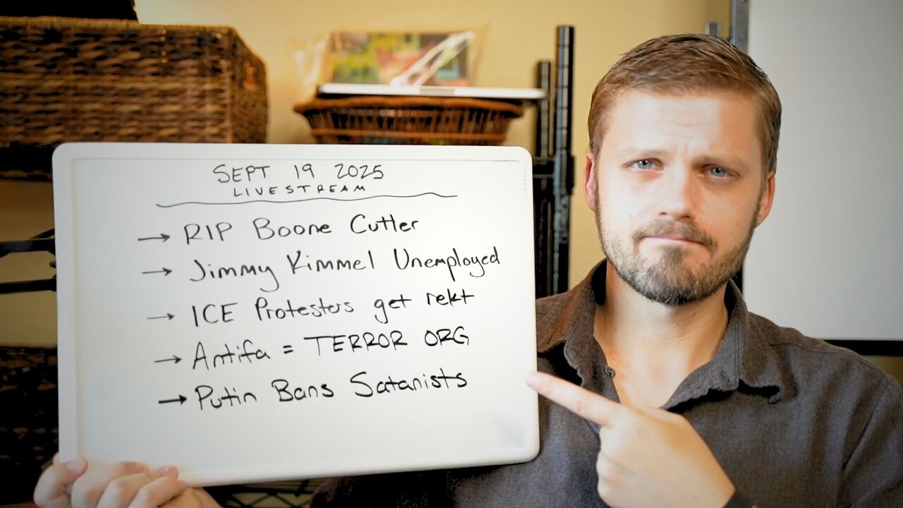 [9.19] RIP Boone, Kimmel Sucks, Antifa = Terror Org, Putin Bans Satanists, McDs Goes MAHA
