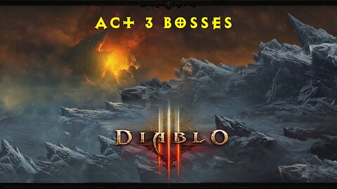Diablo 3 - Killing Act 3 Bosses