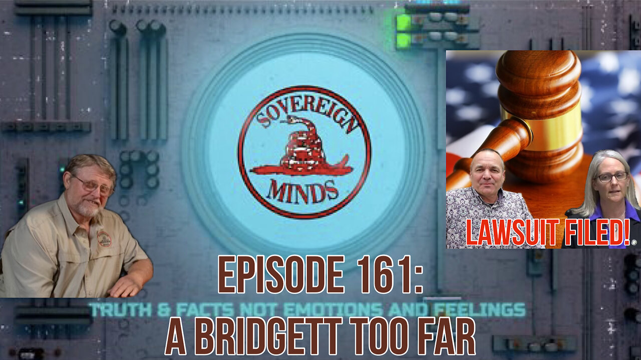 Sovereign Minds Episode 161: A Bridgett Too Far