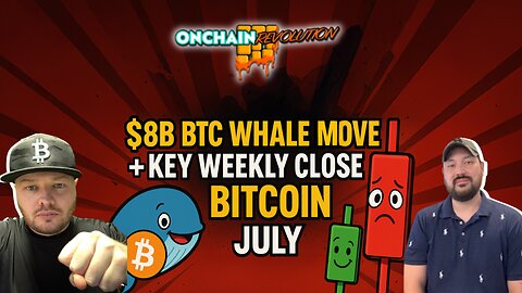 $8B BTC Whale Move Explained + Key Weekly Close for Bitcoin’s July Direction
