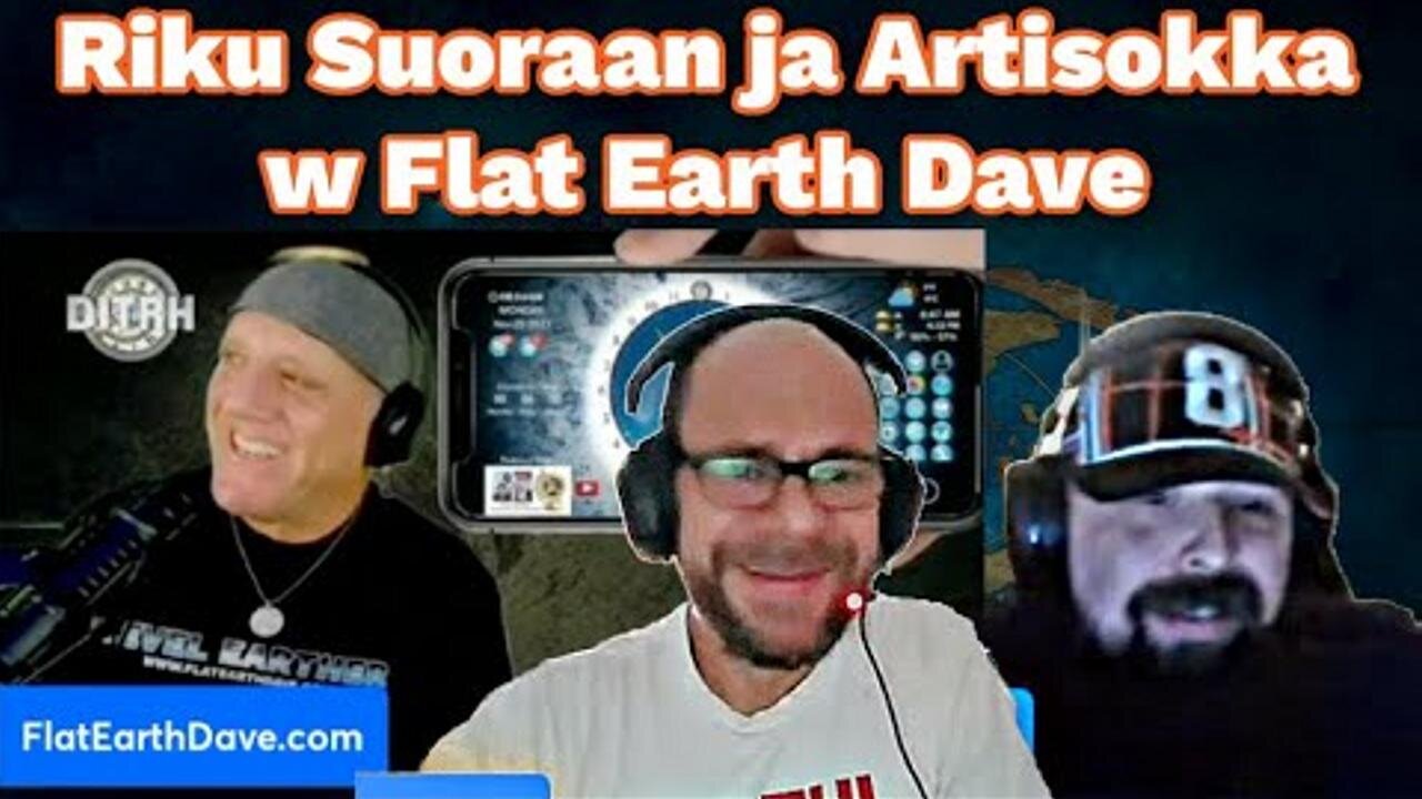 Riku Suoraan ENGLISH: Flat Earth Dave and Artisokka - The World is NOT A BALL [Nov 20, 2023]