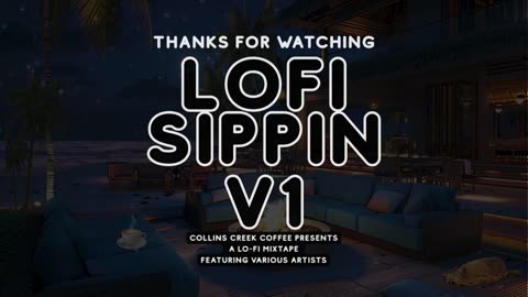 LoFi Sippin V1 | 30 Minutes of Chill Lofi Music to Sip Coffee & Relax | Collins Creek Coffee