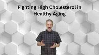 Fighting High Cholesterol in Healthy Aging