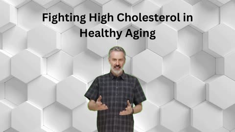 Fighting High Cholesterol in Healthy Aging