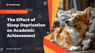 The Effect of Sleep Deprivation on Academic Achievement - Essay Example