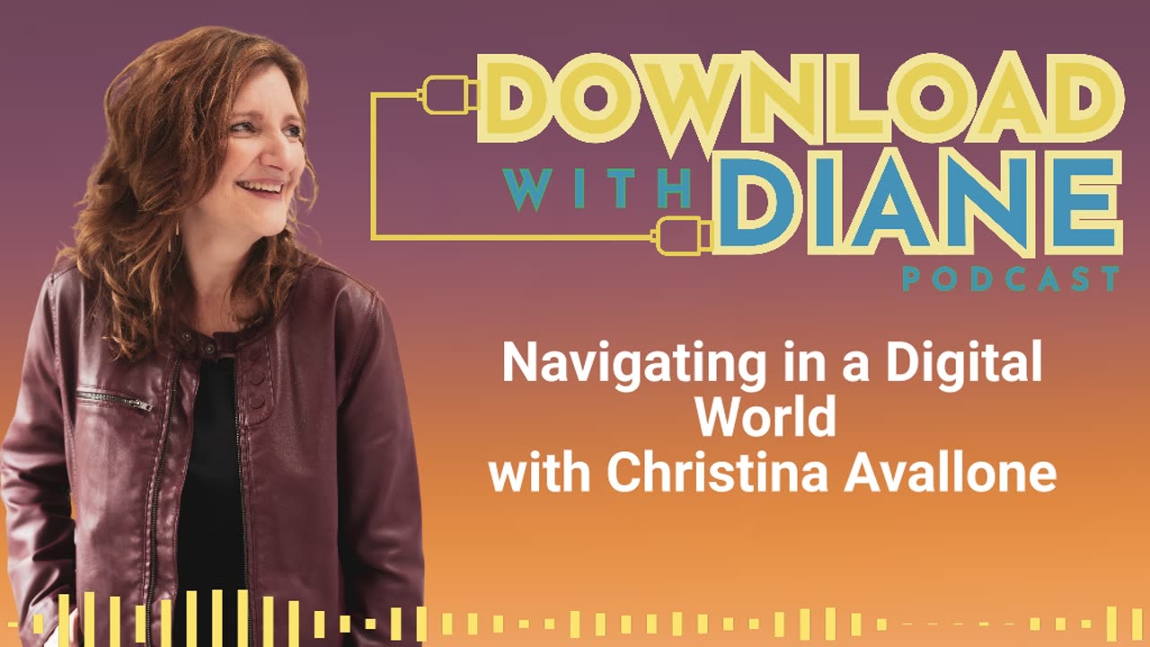Navigating in a Digital World with Christina Avallone