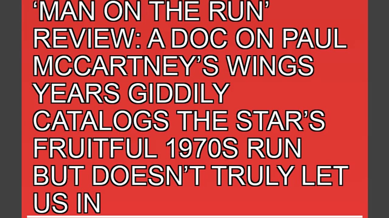 Man on the Run Review a Doc on Paul Mccartneys