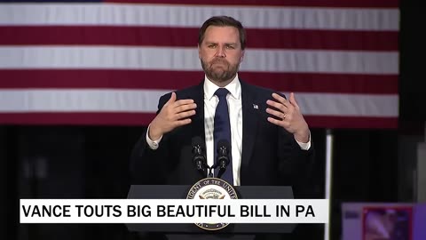 In Luzerne County, Vice President JD Vance promotes Big Beautiful Bill.