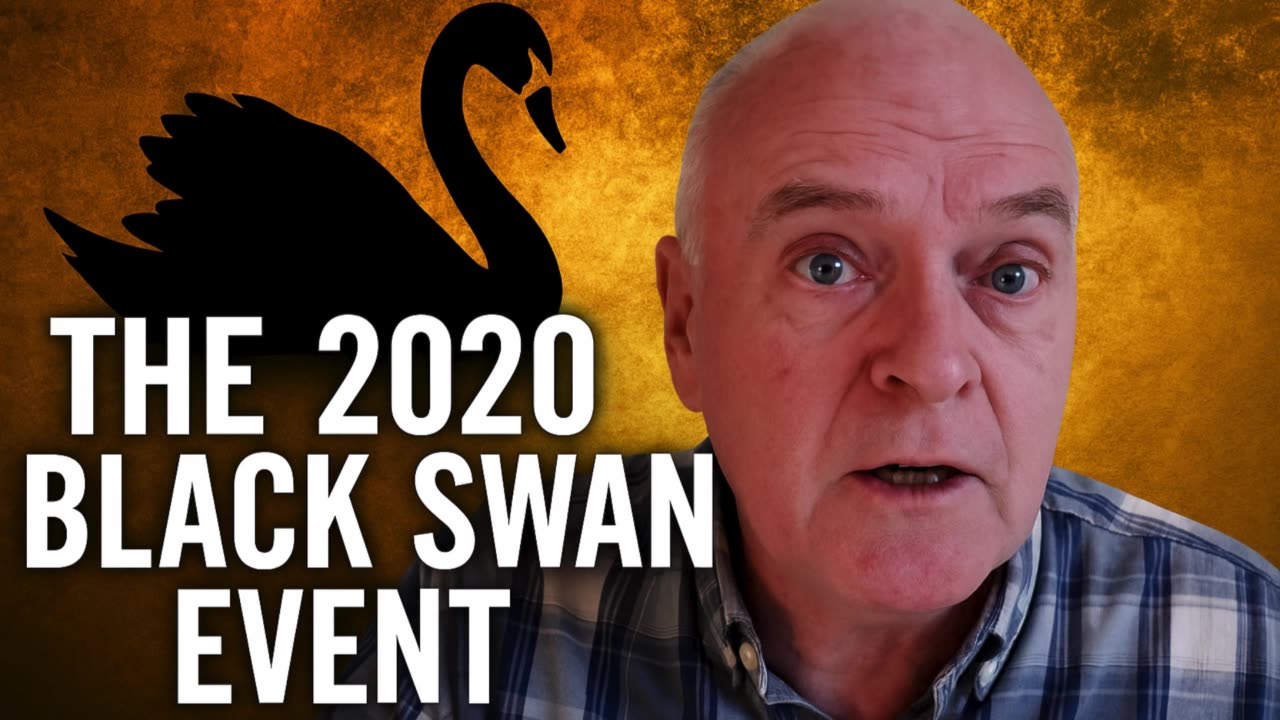 Jim Willie: The 2020 BLACK SWAN Event 💣 What They’re Not Telling You!