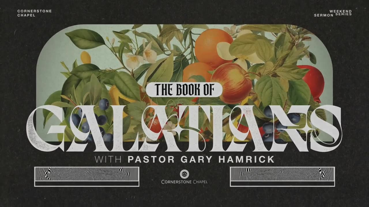 Gary Hamrick - Cornerstone Chapel - Jesus Plus Anything Ruins Everything - Galatians 1