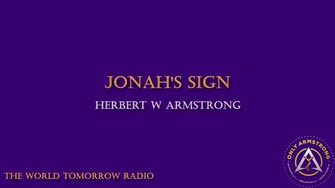 The World Tomorrow Radio- Jonah's Sign