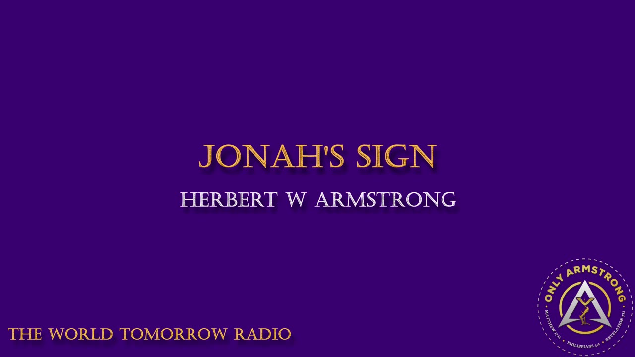 The World Tomorrow Radio- Jonah's Sign