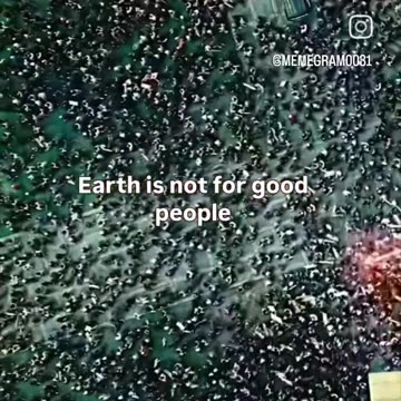 Earth is not for good people