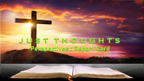 Just Thoughts - Perspectives : Report Card (2025)