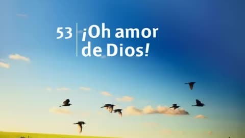 53. ¡Oh amor de Dios! - Himnario Adventista