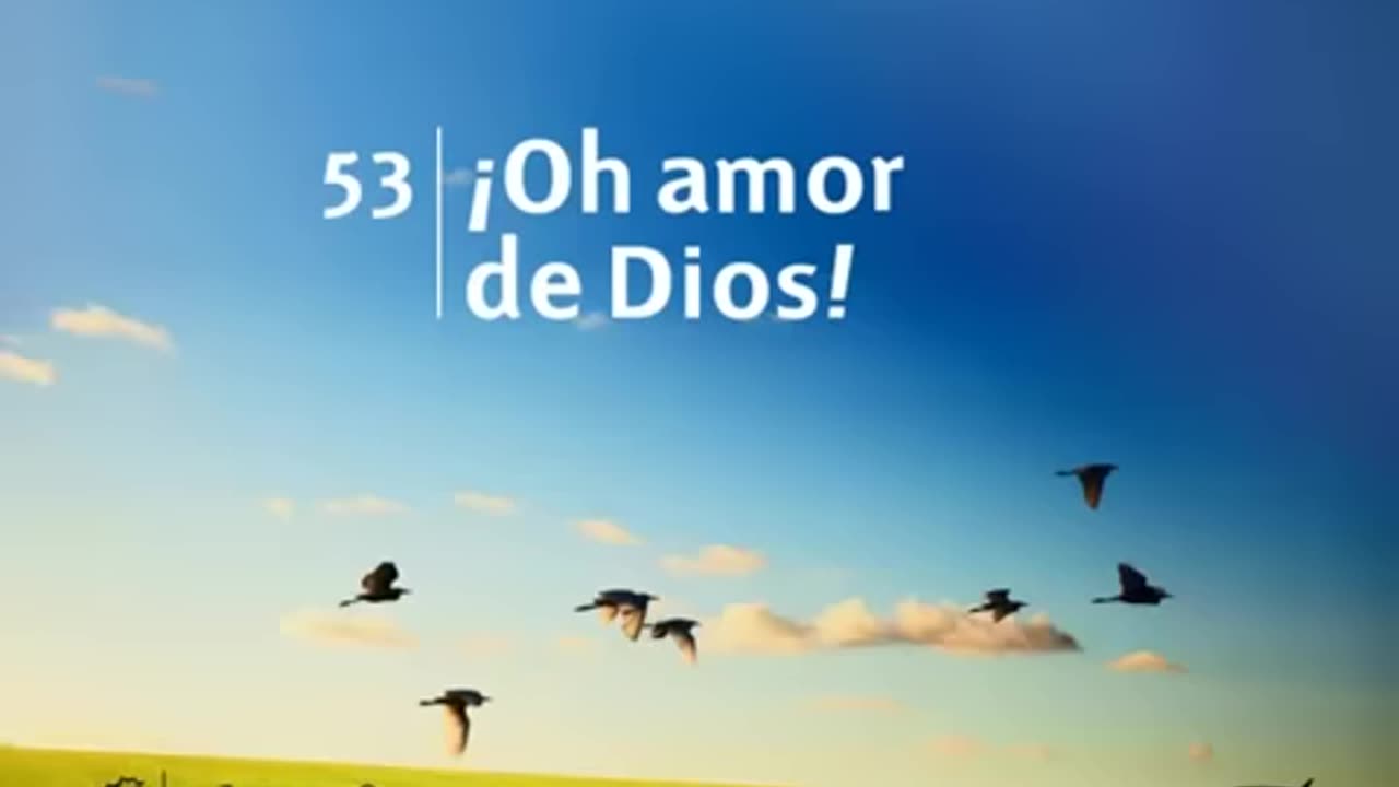 53. ¡Oh amor de Dios! - Himnario Adventista