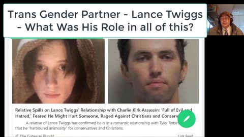 Lance Twiggs - Trans Gender Boy - Girl Friend - What Was His Role In This -9-14-25