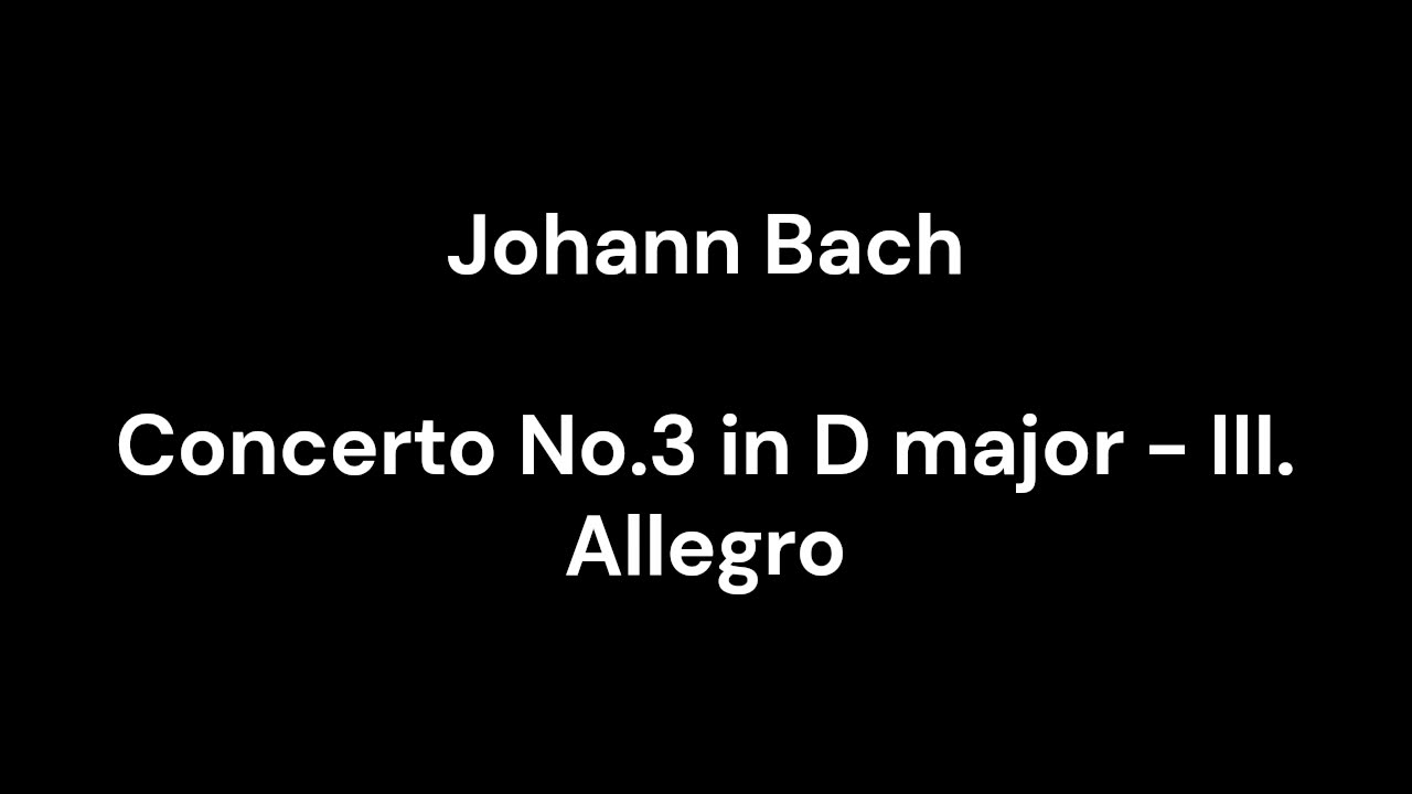 Concerto No.3 in D major - III. Allegro