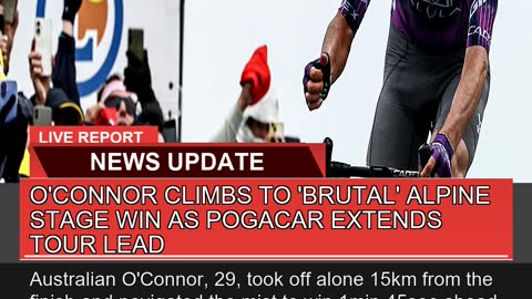 Oconnor Climbs to Brutal Alpine Stage Win as Po