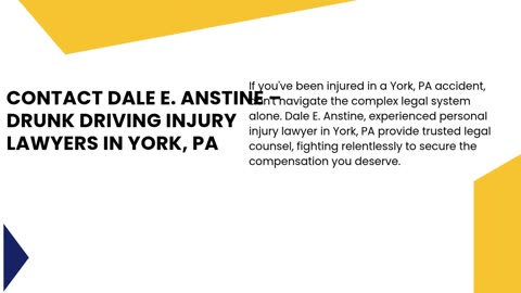 Drunk Driving Injury Lawyers in York, PA? Get Help Now from Dale E. Anstine