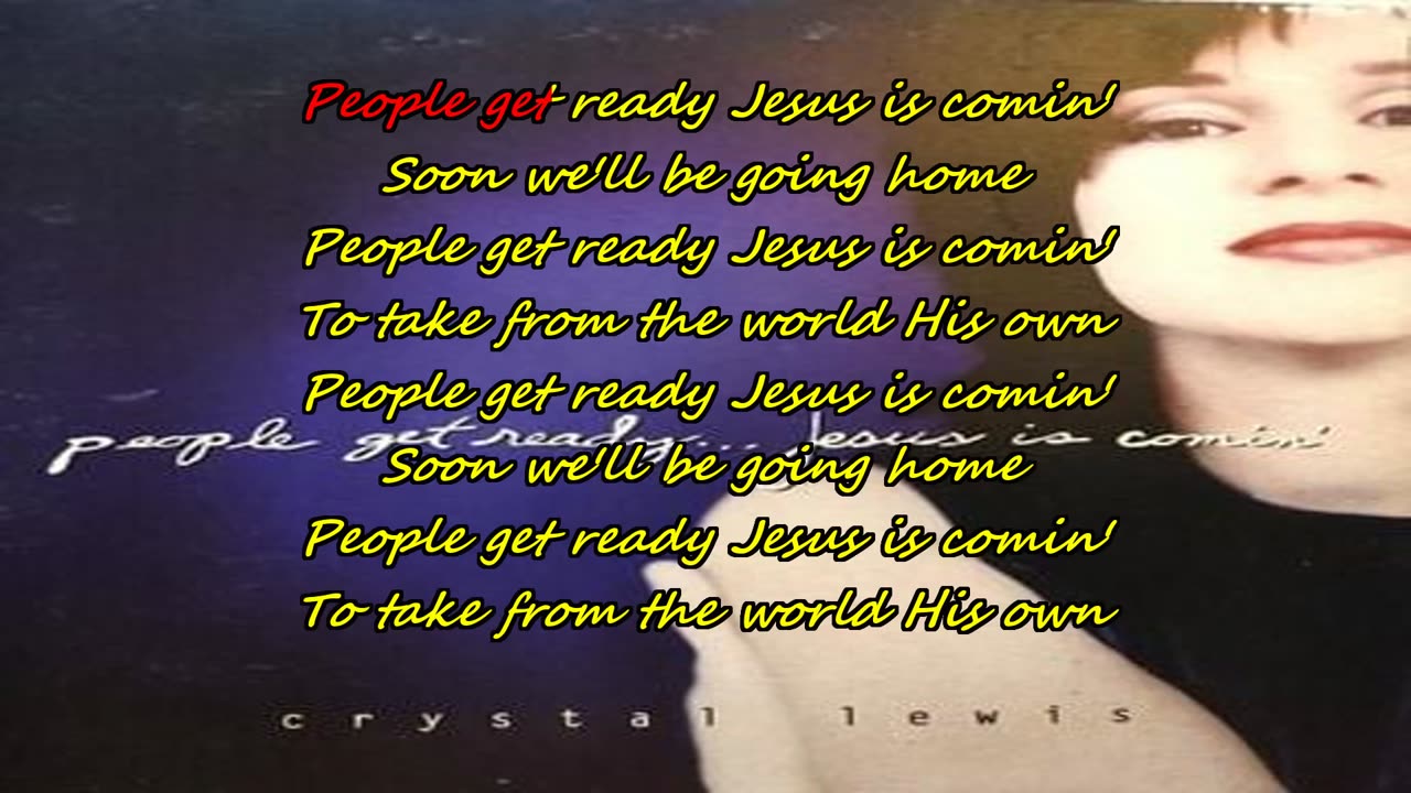 Crystal Lewis - People Get Ready Jesus is Coming {we'll karaoke goin' home}