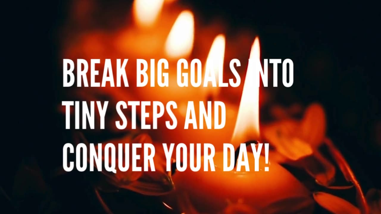 Crush Big Goals with Tiny Steps!