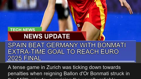 Spain Beat Germany with Bonmati Extratime Goal to
