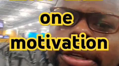 you need more than one motivation
