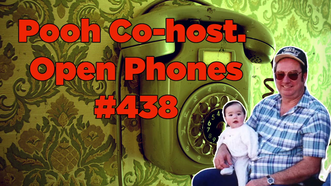 Pooh Co-host. Open Phones #438 - Bill Cooper