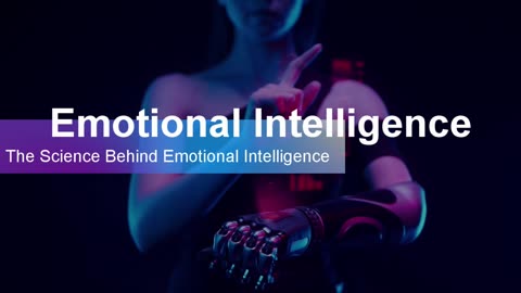 The Science Behind Emotional Intelligence