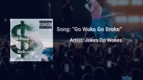 Music Favorites-Jokes On Wokes.-Go Woke Go Broke. Chill country Rock.