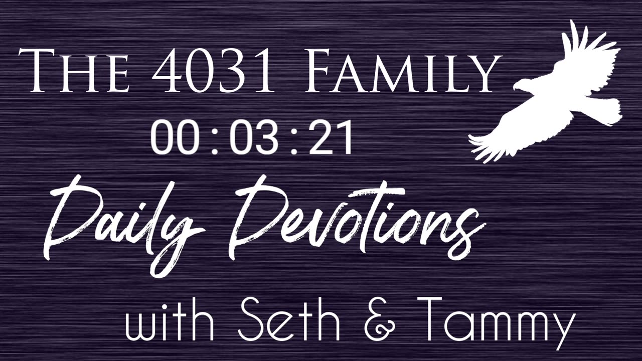 Daily Devotions w/Seth & Tammy - Ep 77 - King at the Flood - Psalm 29:10-11