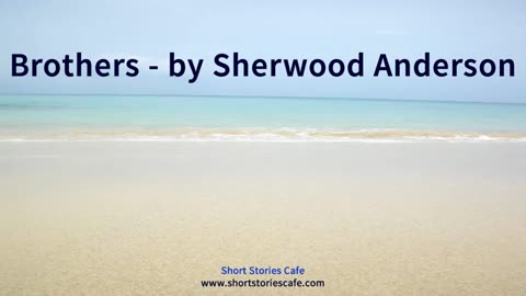Brothers by Sherwood Anderson