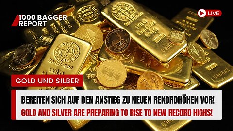 Gold und Silber bereiten sich auf den Anstieg zu neuen Rekordhöhen vor!