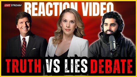 Muslim Reacts: Ana Kasparian & Tucker Carlson — Truth Doesn’t Fear Debate!