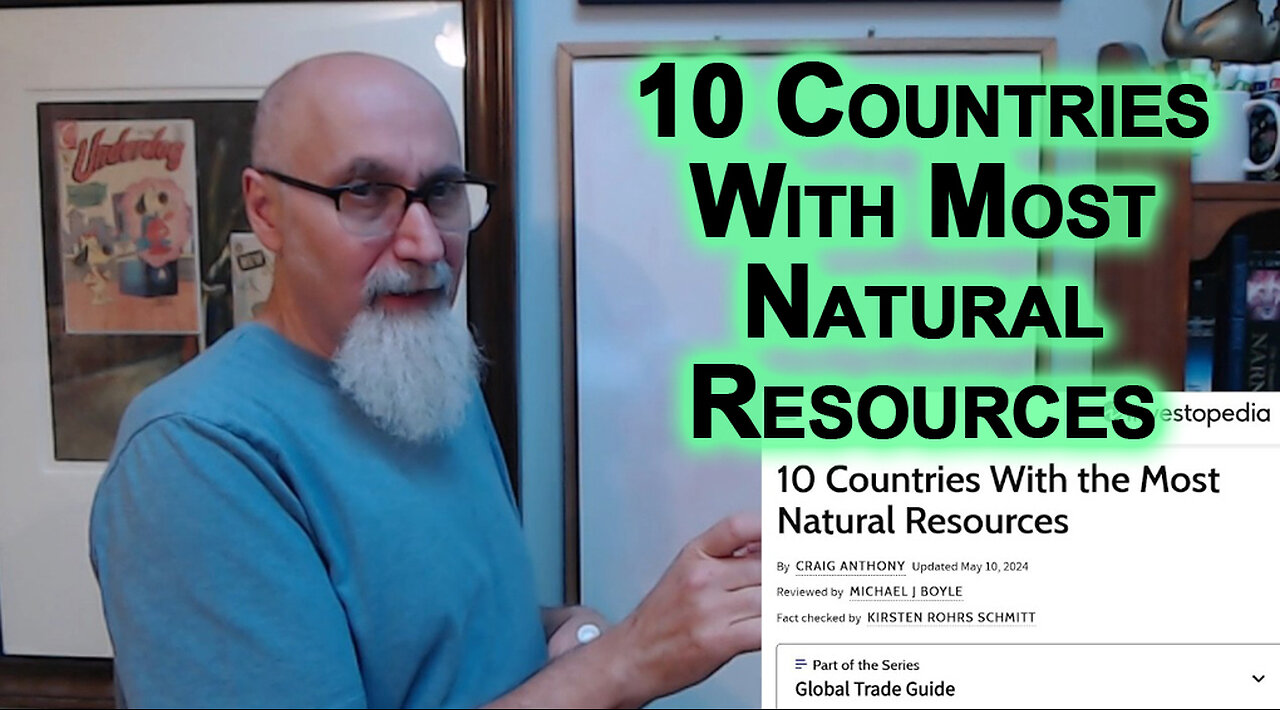 10 Countries With Most Natural Resources: Understanding Geopolitics & Economics Based on Human Needs
