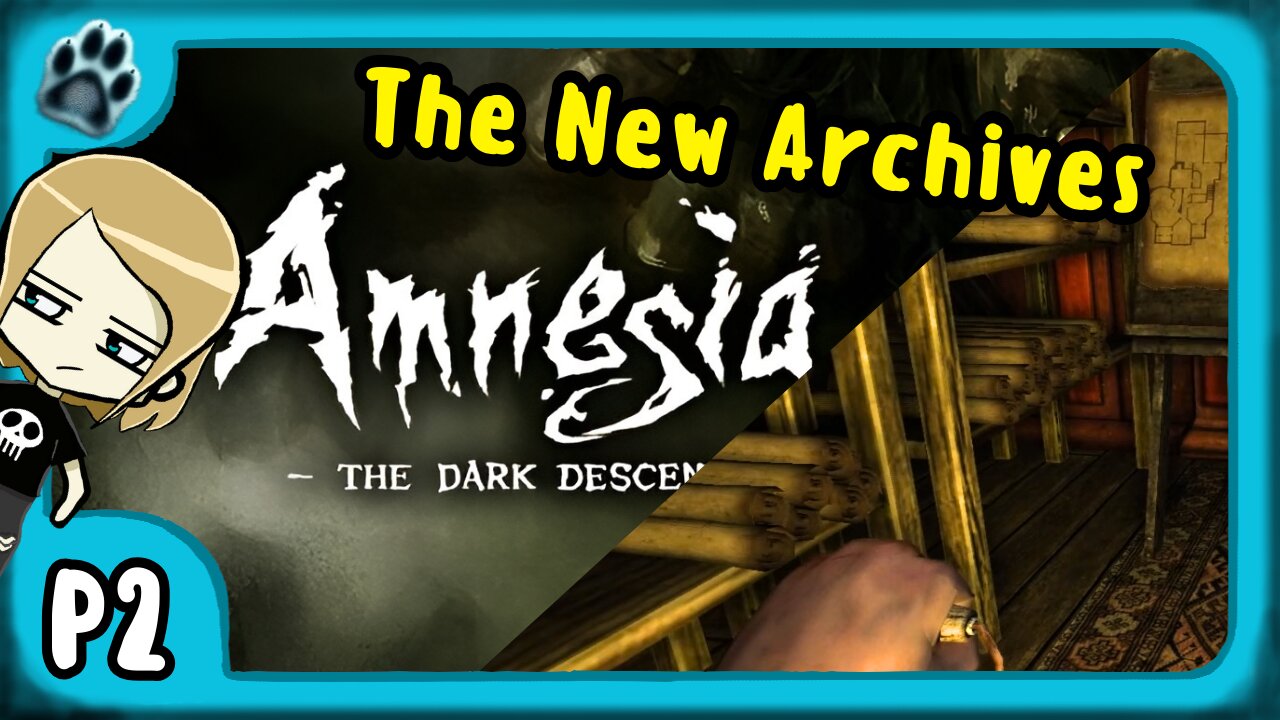 Amnesia: The Dark Descent P2 | The New Archives